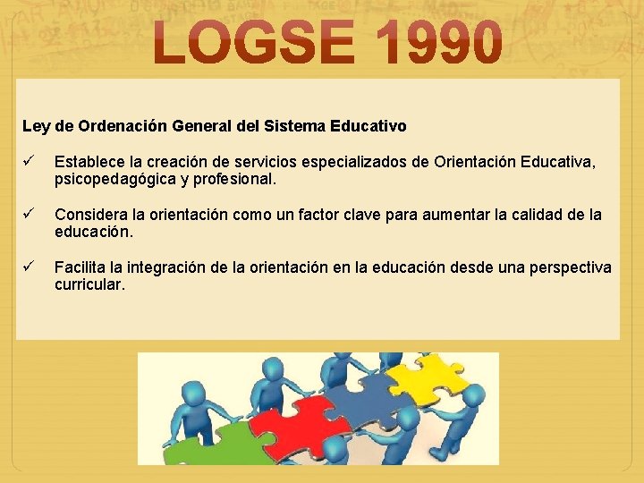 Ley de Ordenación General del Sistema Educativo Establece la creación de servicios especializados de