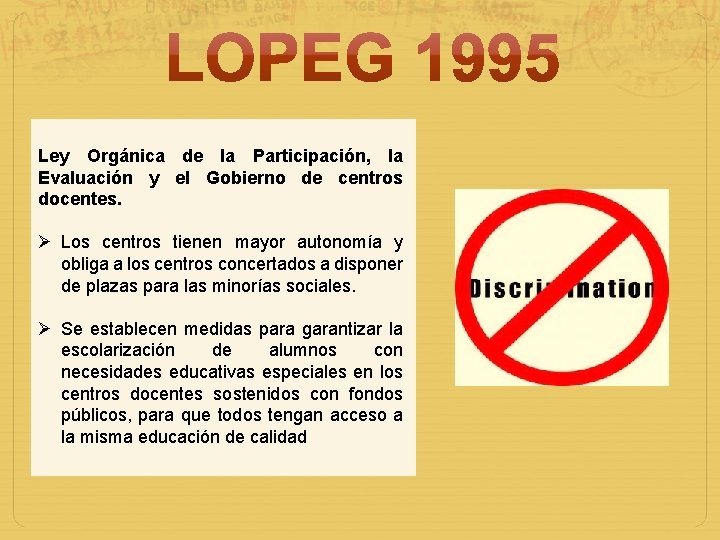 Ley Orgánica de la Participación, la Evaluación y el Gobierno de centros docentes. Ø