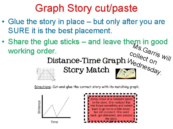 Graph Story cut/paste • Glue the story in place – but only after you