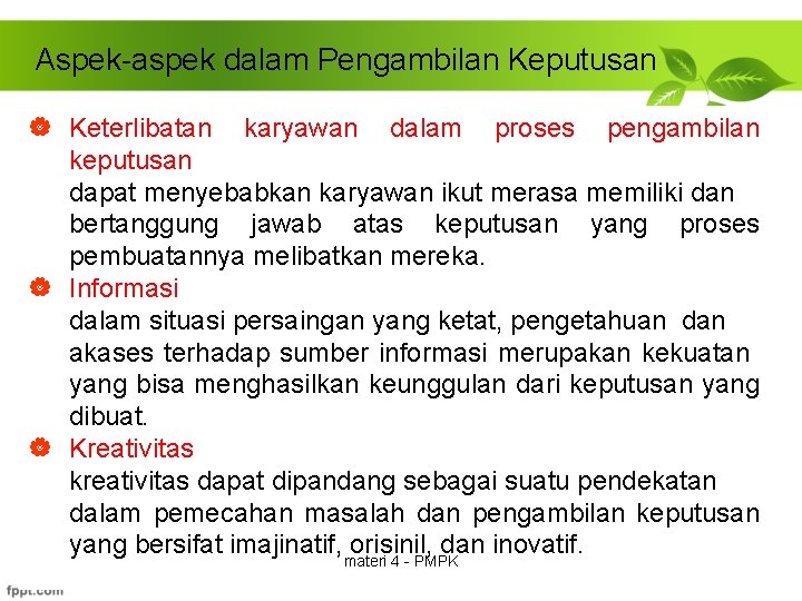 Aspek-aspek dalam Pengambilan Keputusan | Keterlibatan karyawan dalam proses pengambilan keputusan dapat menyebabkan karyawan