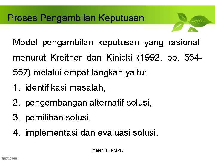 Proses Pengambilan Keputusan Model pengambilan keputusan yang rasional menurut Kreitner dan Kinicki (1992, pp.