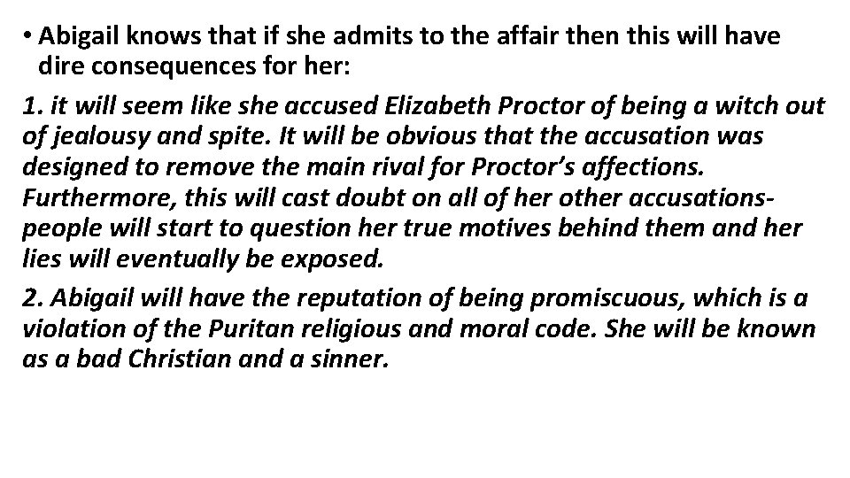 • Abigail knows that if she admits to the affair then this will • Abigail knows that if she admits to the affair then this will
