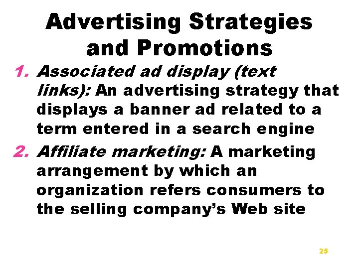 Advertising Strategies and Promotions 1. Associated ad display (text links): An advertising strategy that