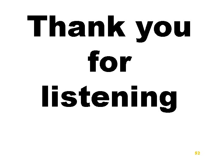 Thank you for listening 52 