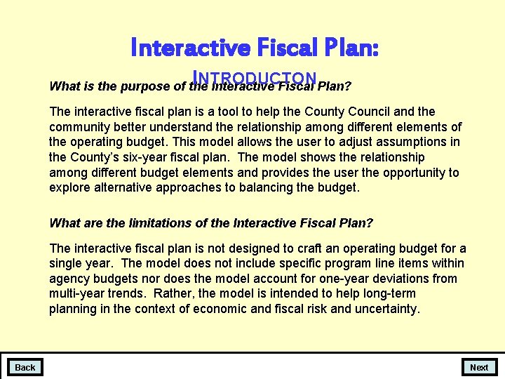 Interactive Fiscal Plan: INTRODUCTON What is the purpose of the Interactive Fiscal Plan? The