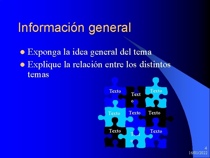 Información general Exponga la idea general del tema l Explique la relación entre los