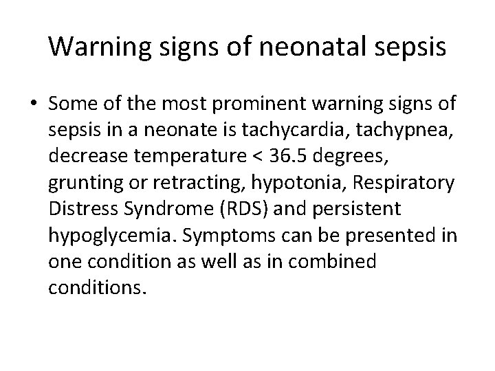 Warning signs of neonatal sepsis • Some of the most prominent warning signs of