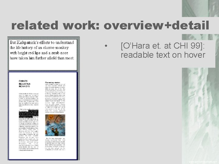 related work: overview+detail • [O’Hara et. at CHI 99]: readable text on hover 