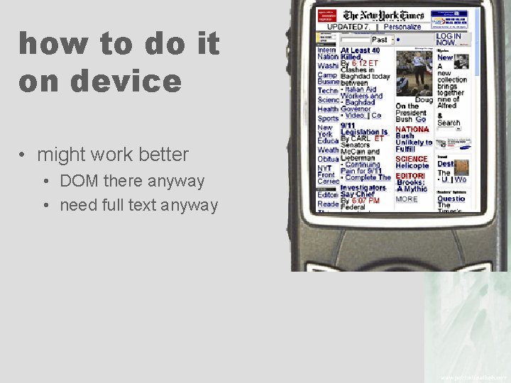 how to do it on device • might work better • DOM there anyway