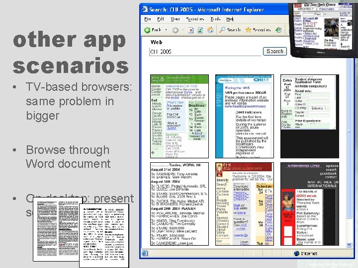 other app scenarios • TV-based browsers: same problem in bigger • Browse through Word