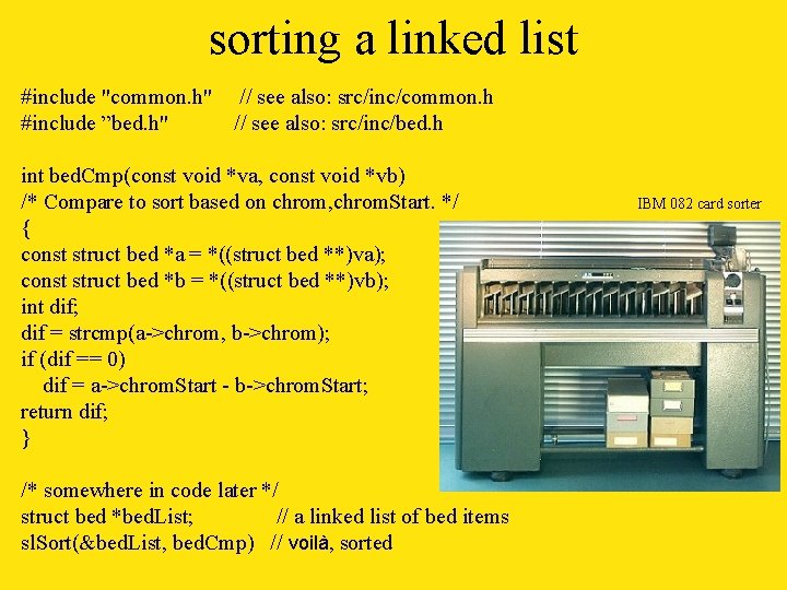 sorting a linked list #include "common. h" // see also: src/inc/common. h #include ”bed.