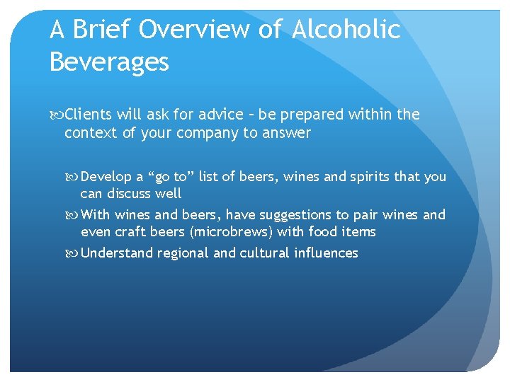 A Brief Overview of Alcoholic Beverages Clients will ask for advice – be prepared