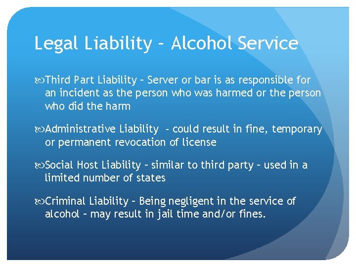 Legal Liability – Alcohol Service Third Part Liability – Server or bar is as