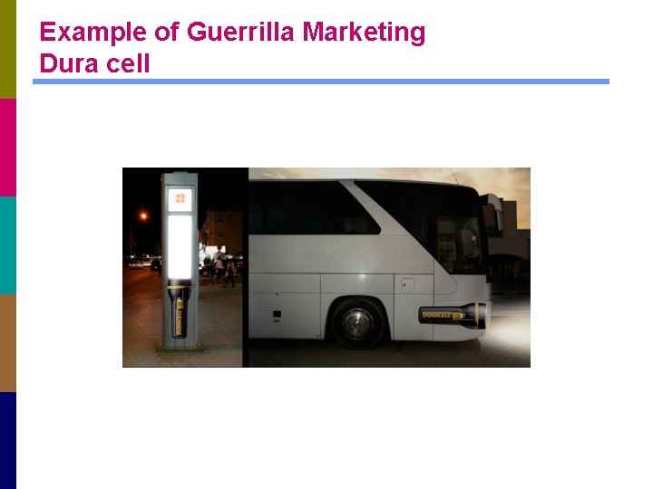 Example of Guerrilla Marketing Dura cell 