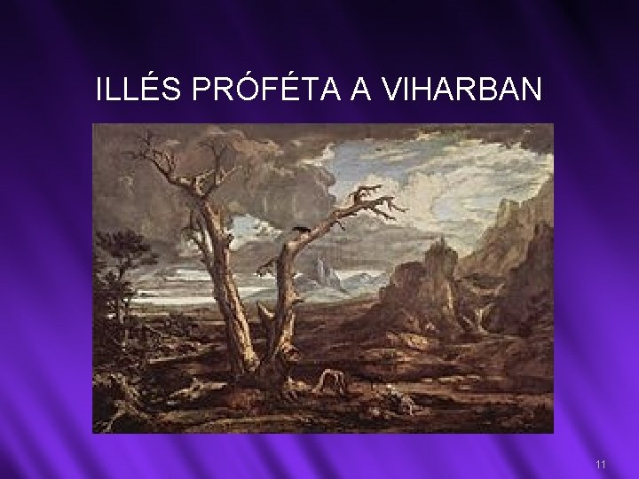 ILLÉS PRÓFÉTA A VIHARBAN 11 