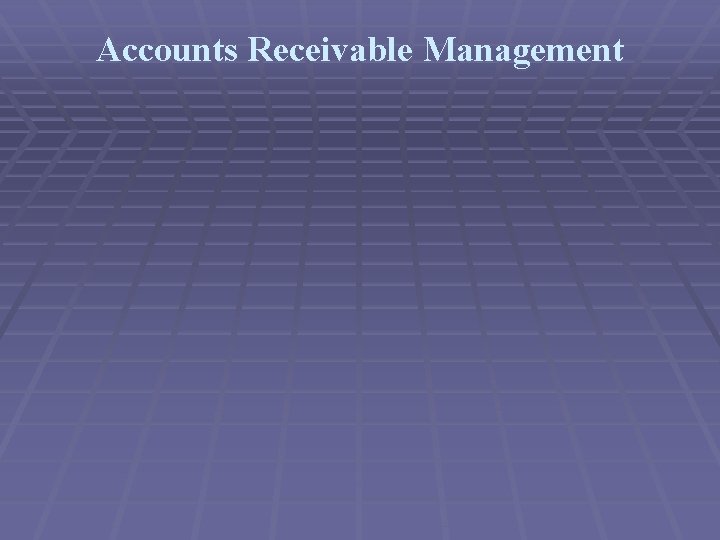 Accounts Receivable Management 