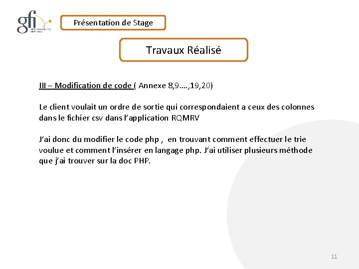 Présentation de Stage Travaux Réalisé III – Modification de code ( Annexe 8, 9….