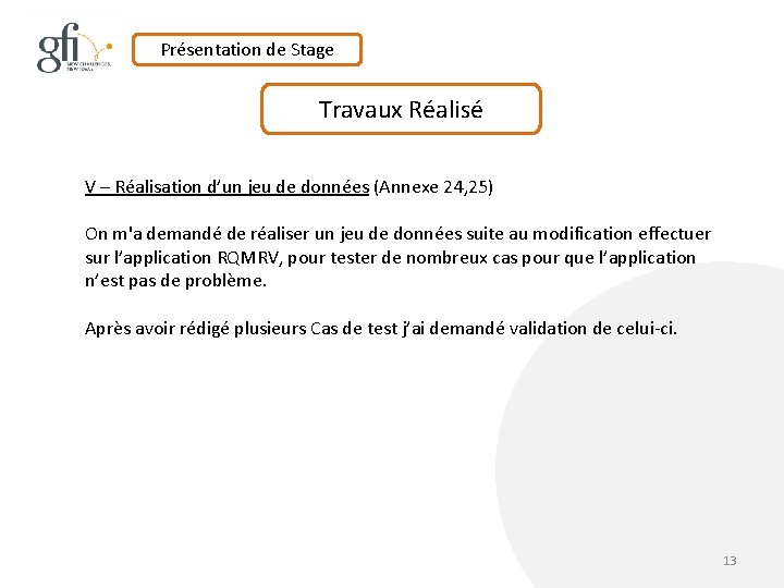 Présentation de Stage Travaux Réalisé V – Réalisation d’un jeu de données (Annexe 24,