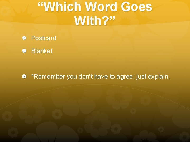 “Which Word Goes With? ” Postcard Blanket *Remember you don’t have to agree; just