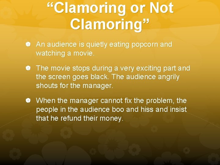 “Clamoring or Not Clamoring” An audience is quietly eating popcorn and watching a movie.