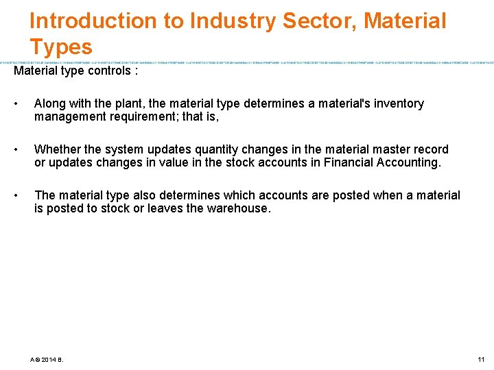 Introduction to Industry Sector, Material Types Material type controls : • Along with the