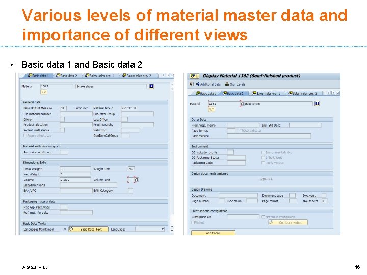 Various levels of material master data and importance of different views • Basic data