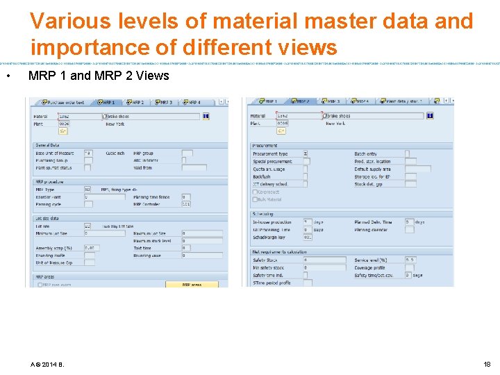 Various levels of material master data and importance of different views • MRP 1