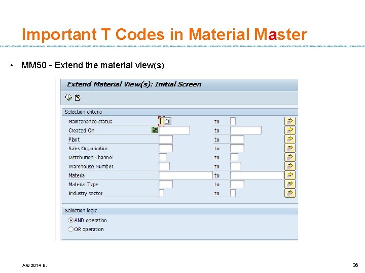 Important T Codes in Material Master • MM 50 - Extend the material view(s)