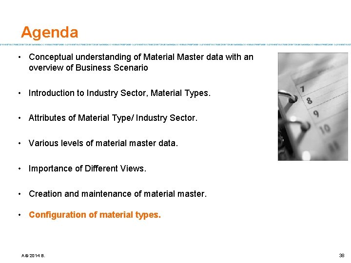 Agenda • Conceptual understanding of Material Master data with an overview of Business Scenario