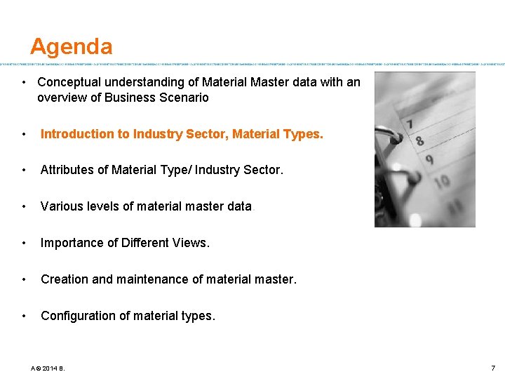 Agenda • Conceptual understanding of Material Master data with an overview of Business Scenario