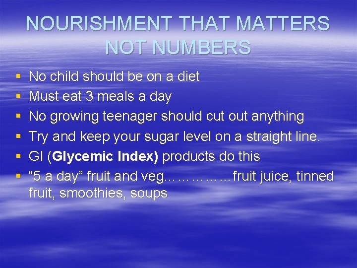NOURISHMENT THAT MATTERS NOT NUMBERS § § § No child should be on a