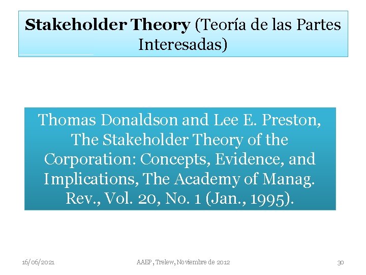 Stakeholder Theory (Teoría de las Partes Interesadas) Thomas Donaldson and Lee E. Preston, The