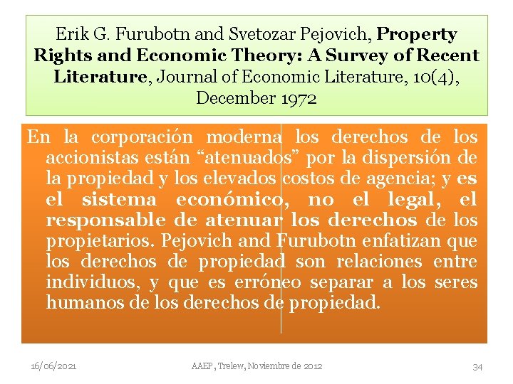 Erik G. Furubotn and Svetozar Pejovich, Property Rights and Economic Theory: A Survey of