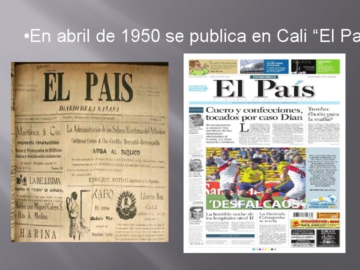  • En abril de 1950 se publica en Cali “El Pa 