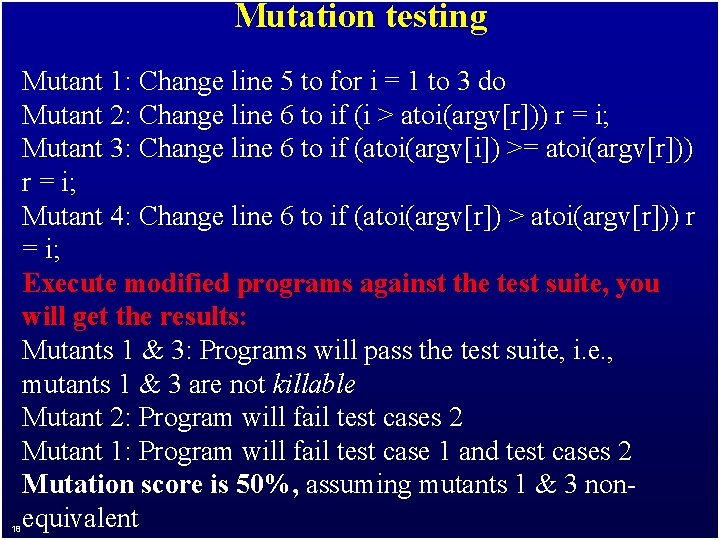 Mutation testing 18 Mutant 1: Change line 5 to for i = 1 to