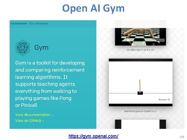 Open AI Gym https: //gym. openai. com/ 104 