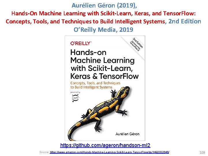 Aurélien Géron (2019), Hands-On Machine Learning with Scikit-Learn, Keras, and Tensor. Flow: Concepts, Tools,