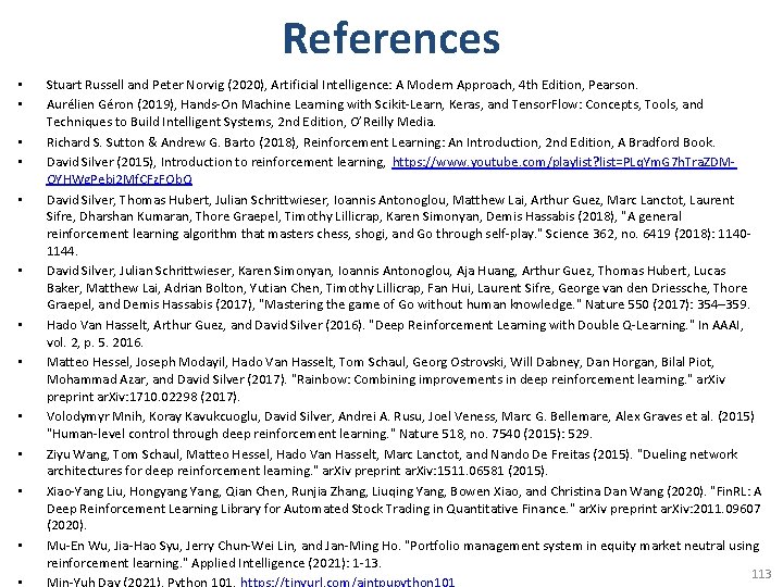 References • • • Stuart Russell and Peter Norvig (2020), Artificial Intelligence: A Modern
