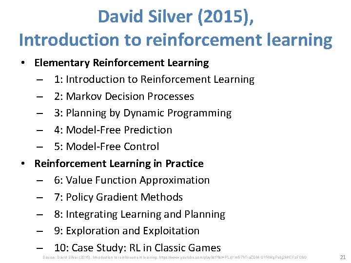 David Silver (2015), Introduction to reinforcement learning • Elementary Reinforcement Learning – 1: Introduction