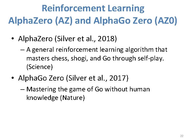 Reinforcement Learning Alpha. Zero (AZ) and Alpha. Go Zero (AZ 0) • Alpha. Zero
