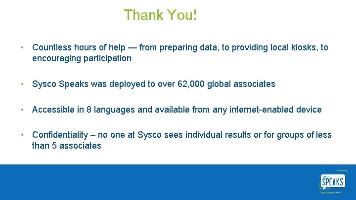 Thank You! • Countless hours of help — from preparing data, to providing local