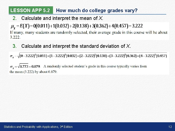 LESSON APP 5. 2 How much do college grades vary? 2. Calculate and interpret