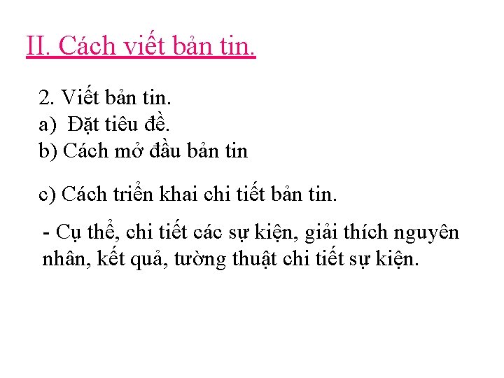 II. Cách viết bản tin. 2. Viết bản tin. a) Đặt tiêu đề. .