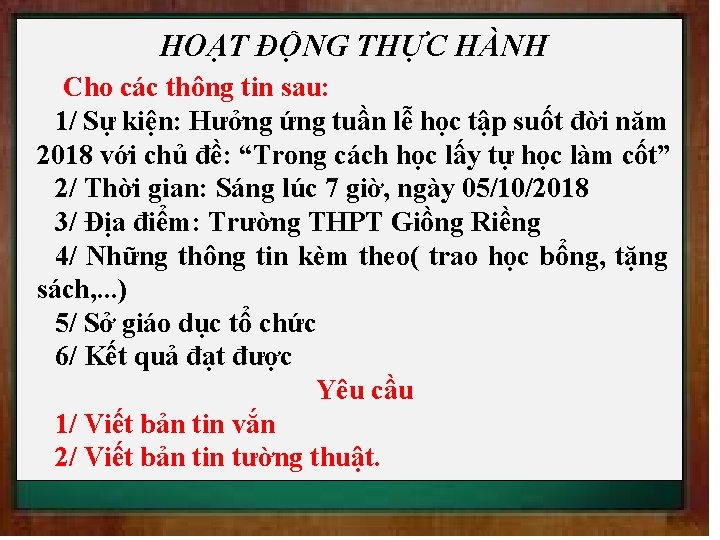 HOẠT ĐỘNG THỰC HÀNH Cho các thông tin sau: 1/ Sự kiện: Hưởng ứng