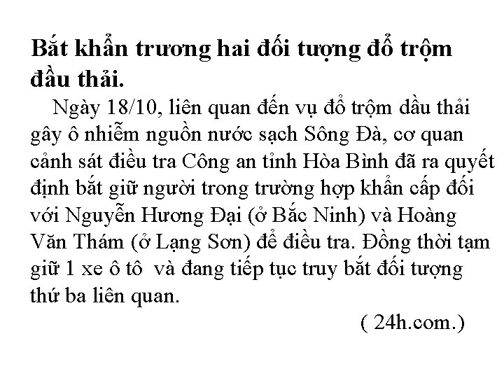 Bắt khẩn trương hai đối tượng đổ trộm đầu thải. Ngày 18/10, liên quan