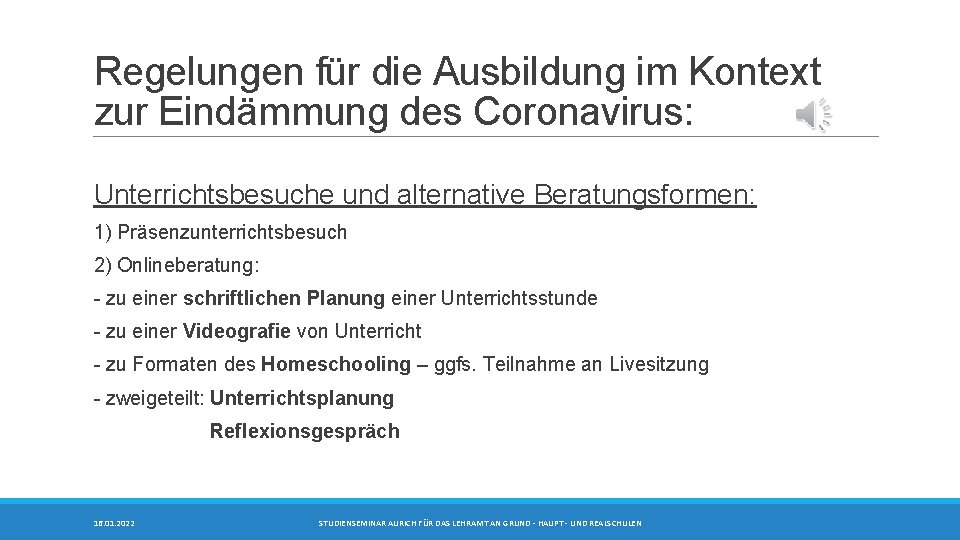 Regelungen für die Ausbildung im Kontext zur Eindämmung des Coronavirus: Unterrichtsbesuche und alternative Beratungsformen: