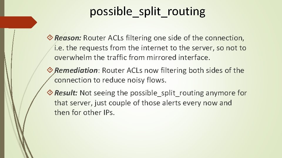 possible_split_routing Reason: Router ACLs filtering one side of the connection, i. e. the requests