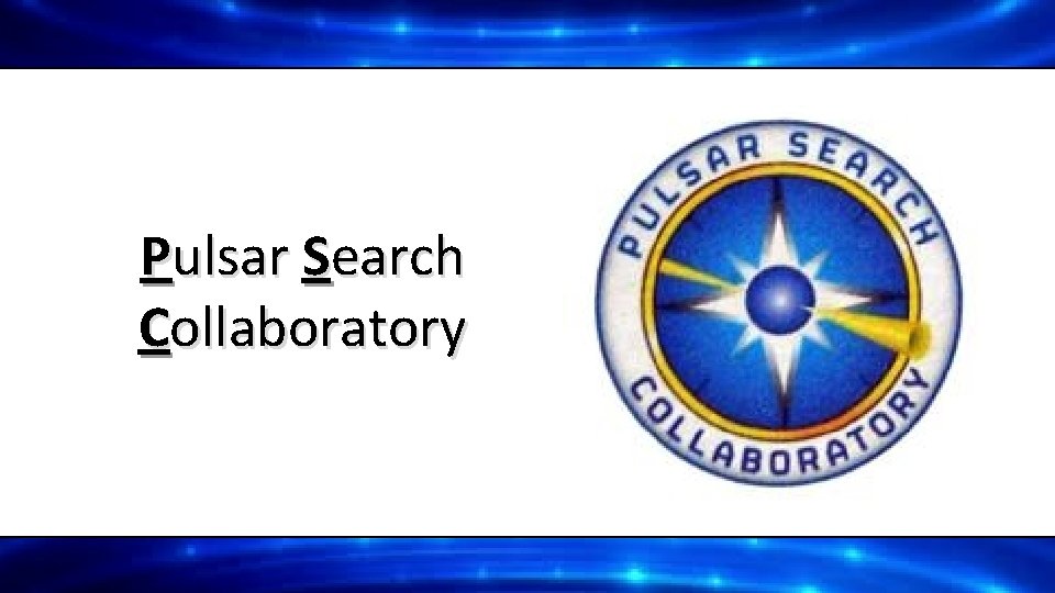 Pulsar Search Collaboratory 