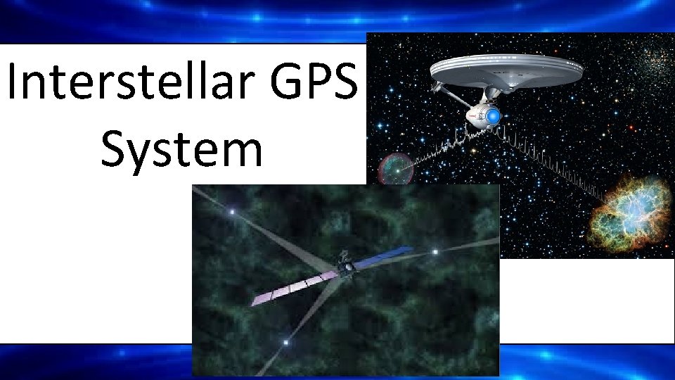 Interstellar GPS System 