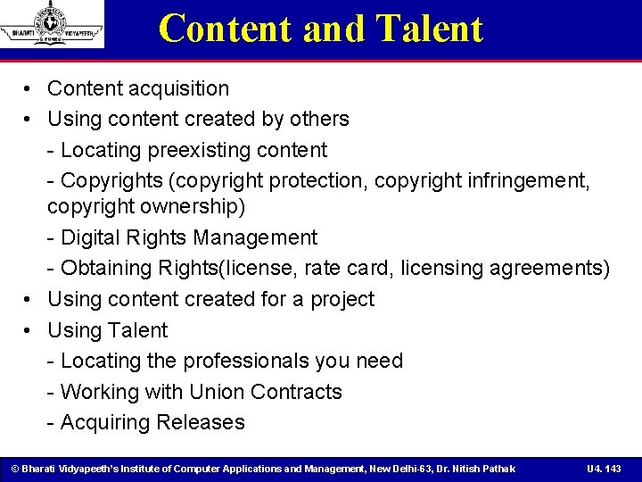 Content and Talent • Content acquisition • Using content created by others - Locating